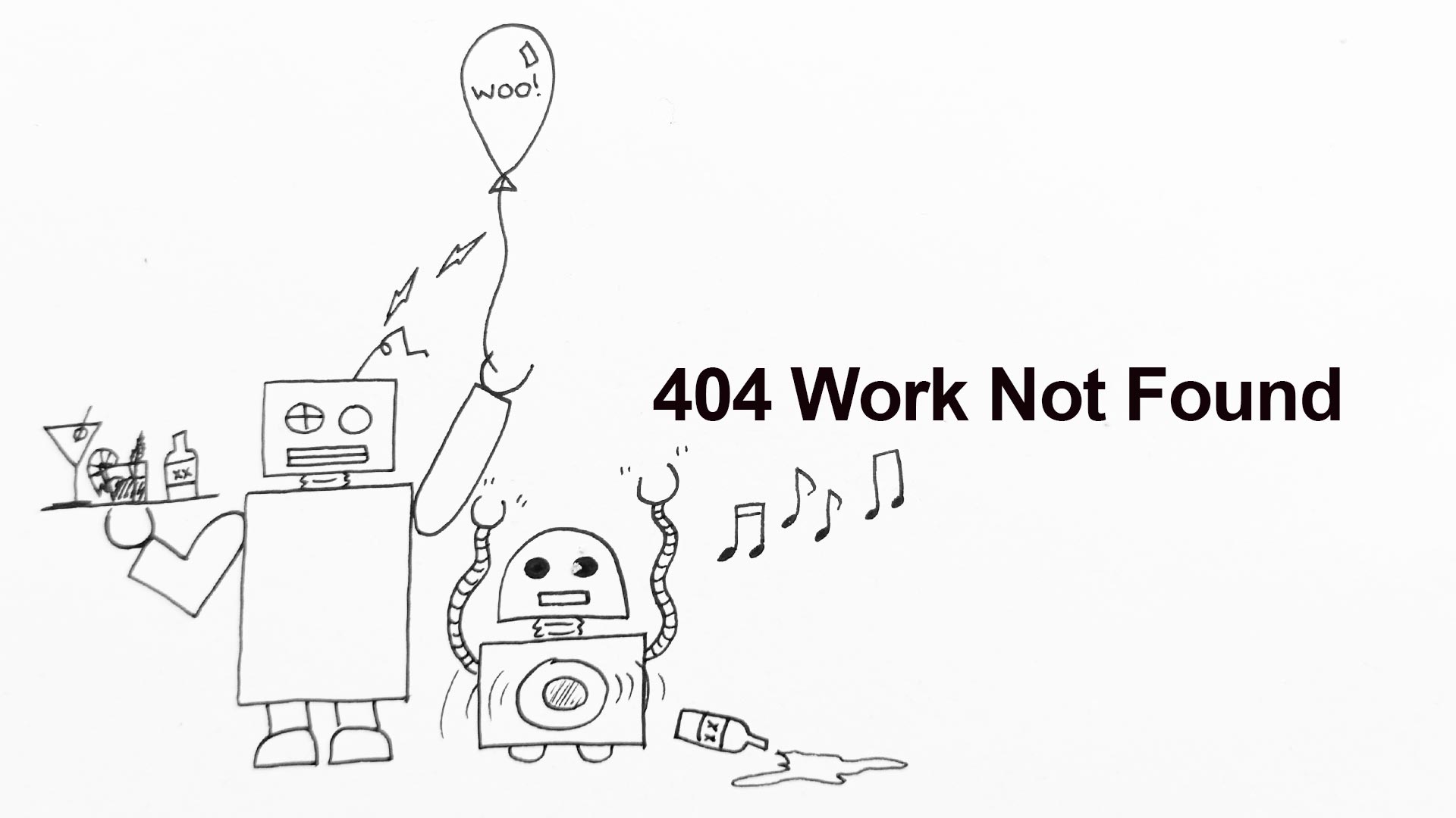 Illustration of two robots celebrating with a balloon, music notes, and spilled drinks, symbolizing "404 Work Not Found."