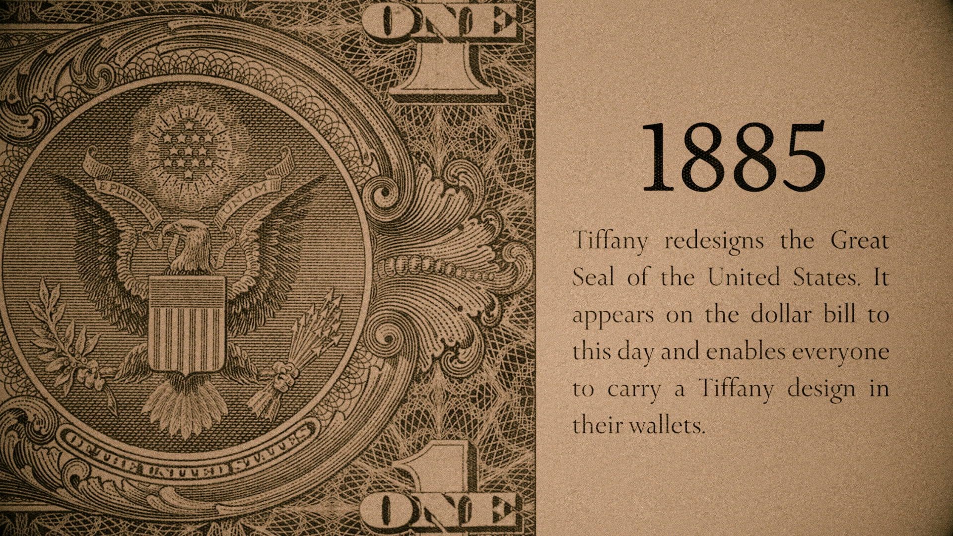 Image of a portion of a one-dollar bill showing the intricate Great Seal of the United States with text explaining Tiffany & Co.'s role in its redesign in 1885, making it an everyday piece of American history.